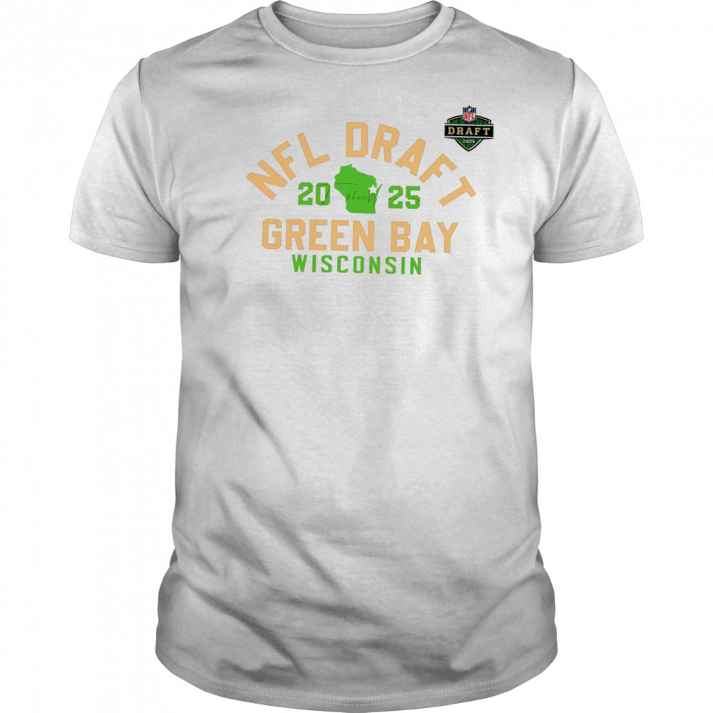 2025 NFL Draft Green Bay Wisconsin T-Shirt