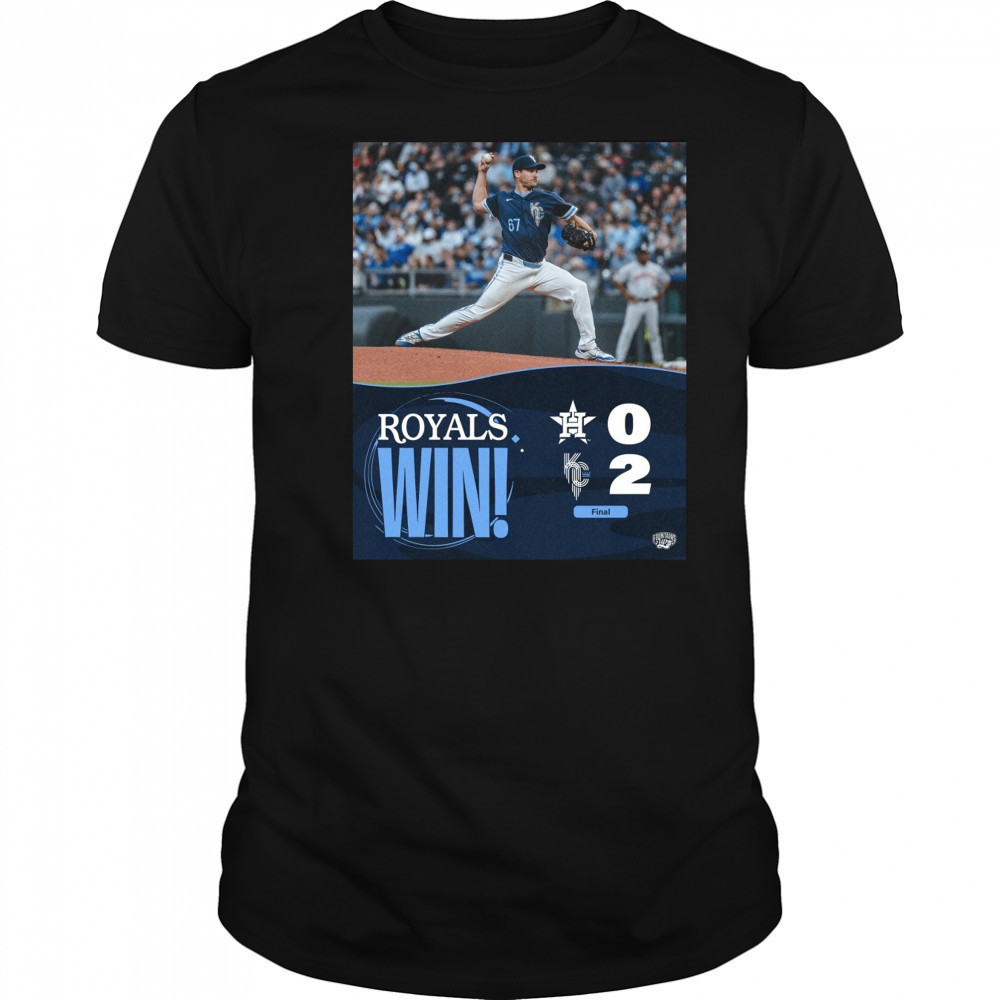 Kansas City Royals Win Houston Texans Final Score 2 – 0 Friday Night Shutout Poster t-shirt