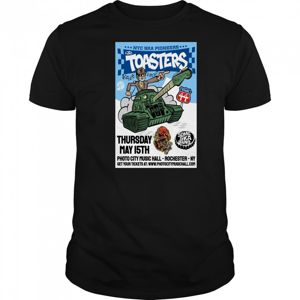NYC Ska Pioneers The Toasters Rochester NY Show Thursday May 15 2025 t-shirt