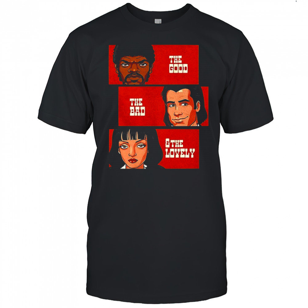 Pulp Fiction X The Good the Bad and the Ugly Jules Winnfield Vincent Vega and Mia Wallace the good the bad and the lovely shirt