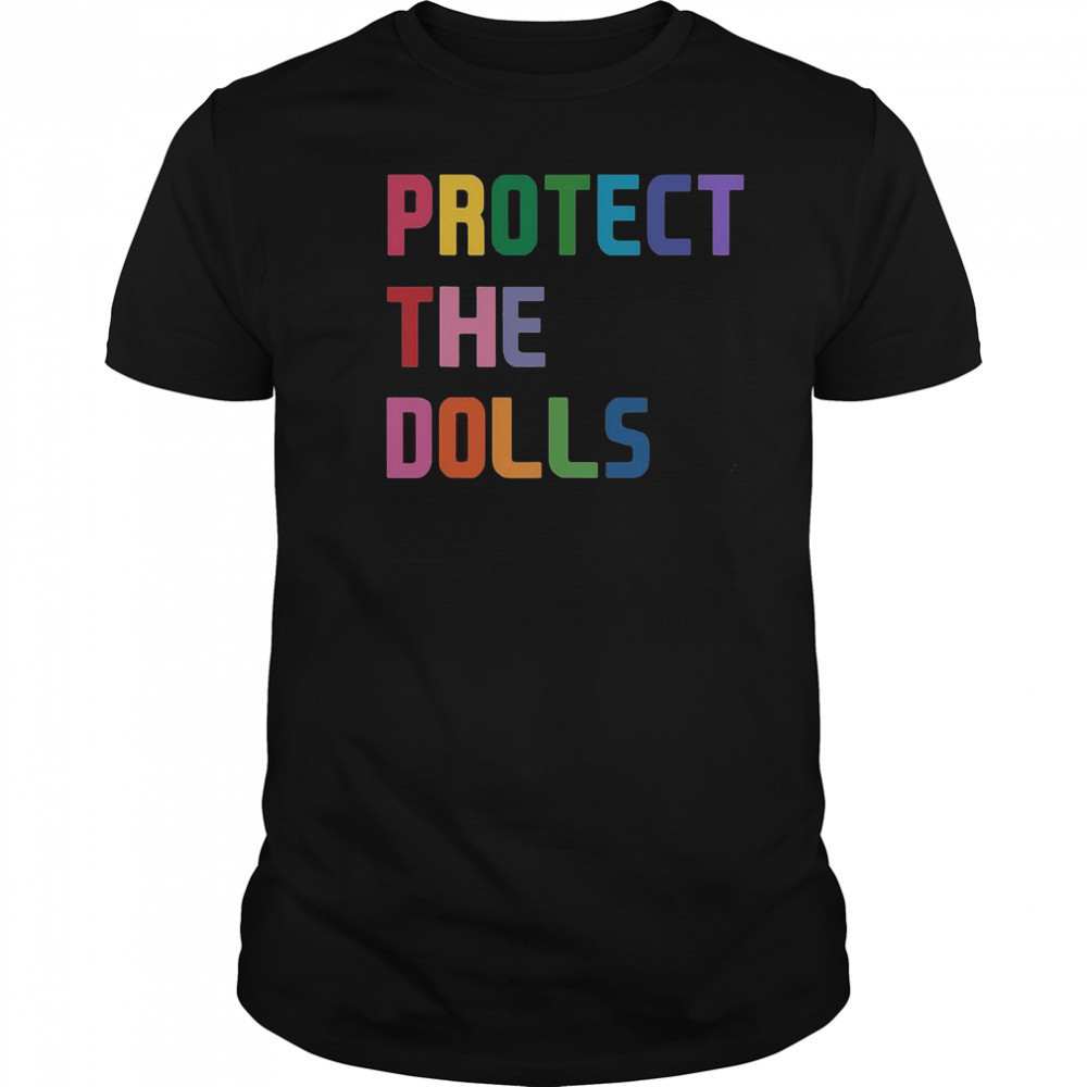 Top Protect The Dolls T-Shirt