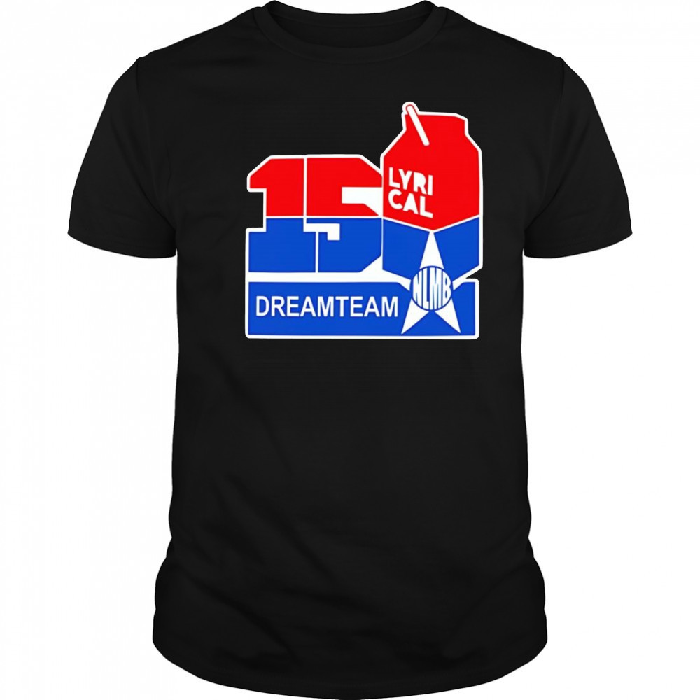 150 Lyrical Dreamteam shirt