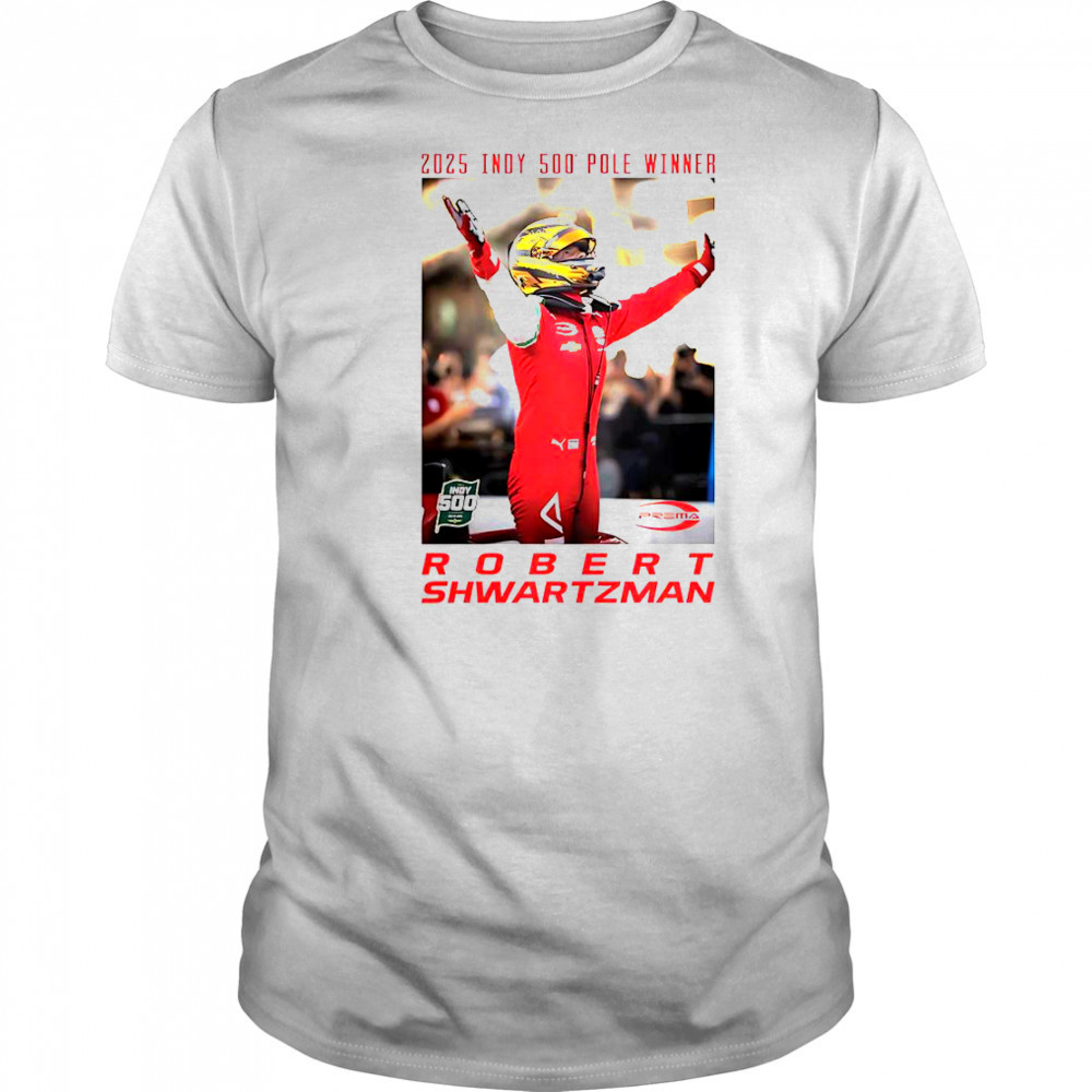 2025 Indy 500 Pole Winner Robert Shwartzman T-Shirt