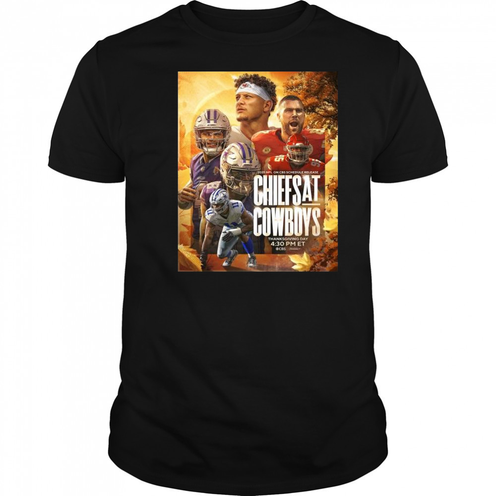 2025 NFL On CBS Schedule Release Kansas City Chiefs at Dallas Cowboys Thanksgiving Day Nov 27 t-shirt