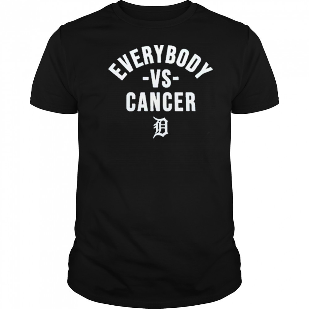 2025 Tigers Everybody Vs Cancer Shirt