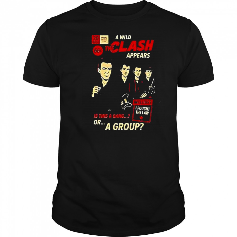A Wild Clash Appears Is This A Gang Or A Group Shirt