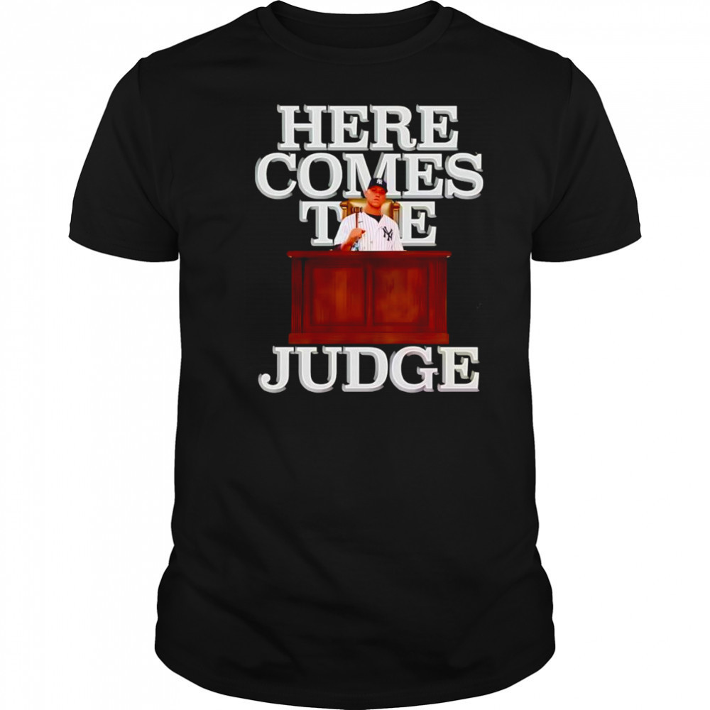 Aaron Judge here comes the Judge shirt