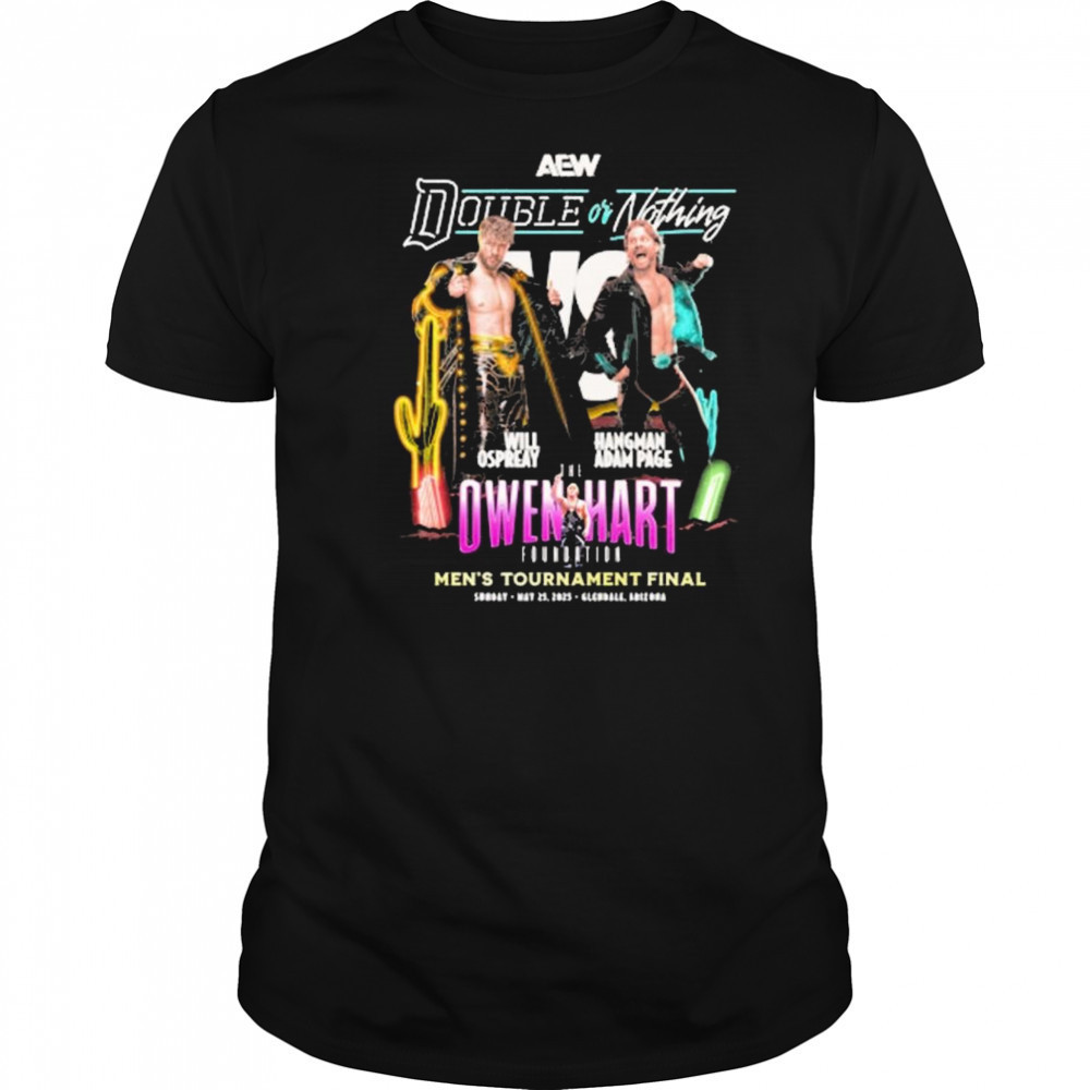 AEW Double or Nothing 2025 Will Ospreay vs Hangman Adam Page Owen Hart Foundation Men’s Final Matchup t-shirt