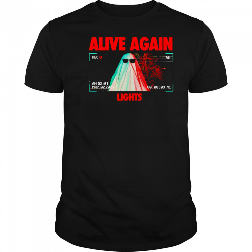 Alive again lights shirt