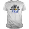 All guests must be approved by the cat shirt