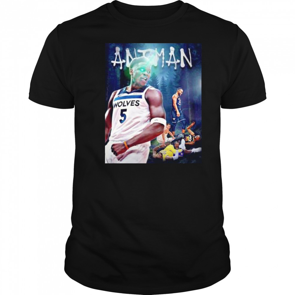 Ant man Anthony Edwards beat LeBron James Kevin Durant Nikola Jokic Luka Doncic Devin Booker shirt Ant man Anthony Edwards beat LeBron James Kevin Durant Nikola Jokic Luka Doncic Devin Booker shirt