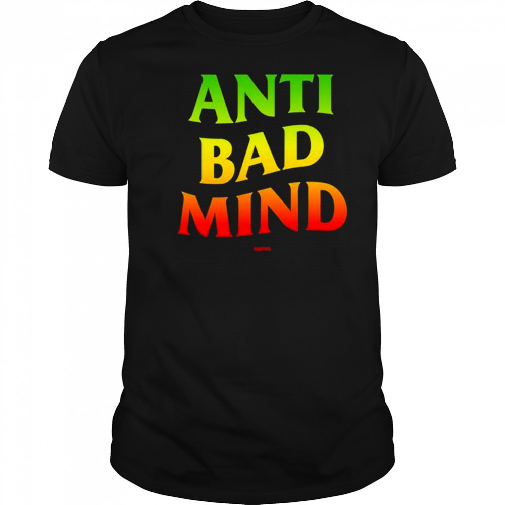 Anti Bad Mind Repja shirt