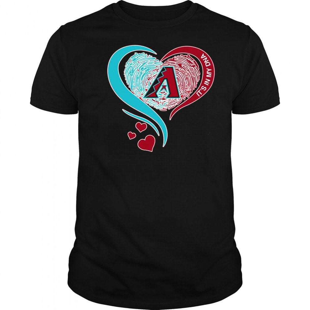 Arizona Diamondbacks Heart It’s My DNA 2025 Shirt