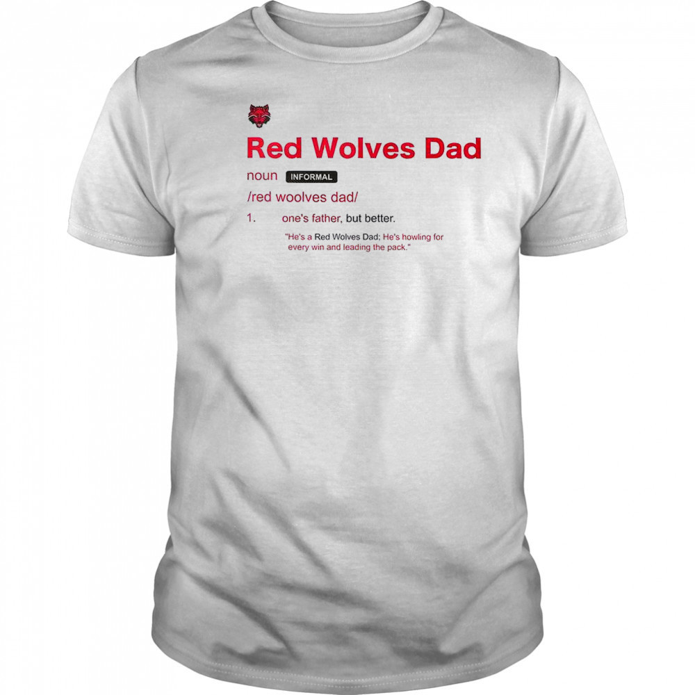 Arkansas State Red Wolves Dad Definition T-Shirt