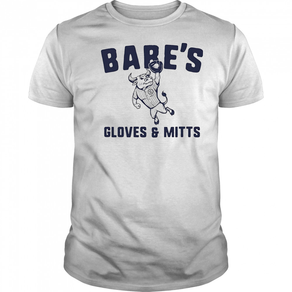 Babe’s gloves and mitts shirt