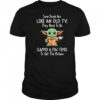 Baby Yoda some people are like an old TV they need to be slapped a few times shirt