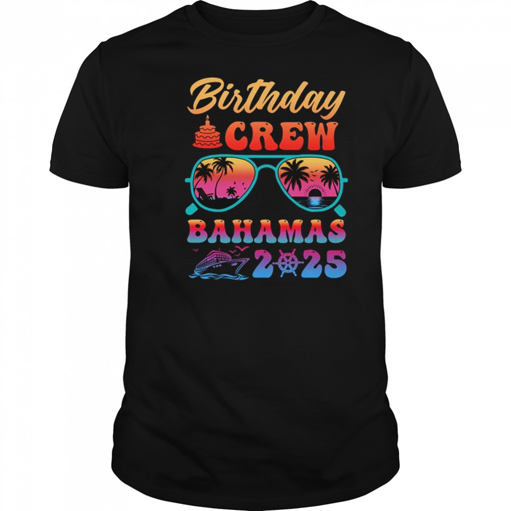 Bahamas Birthday Crew Vacation Cruise 2025 Summer Trip Group shirt