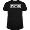 Bat flipping is not a crime shirt