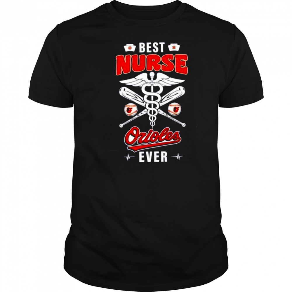 Best nurse Baltimore Orioles ever nurse logo shirt
