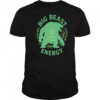 Big Beast Energy 10 trample shirt
