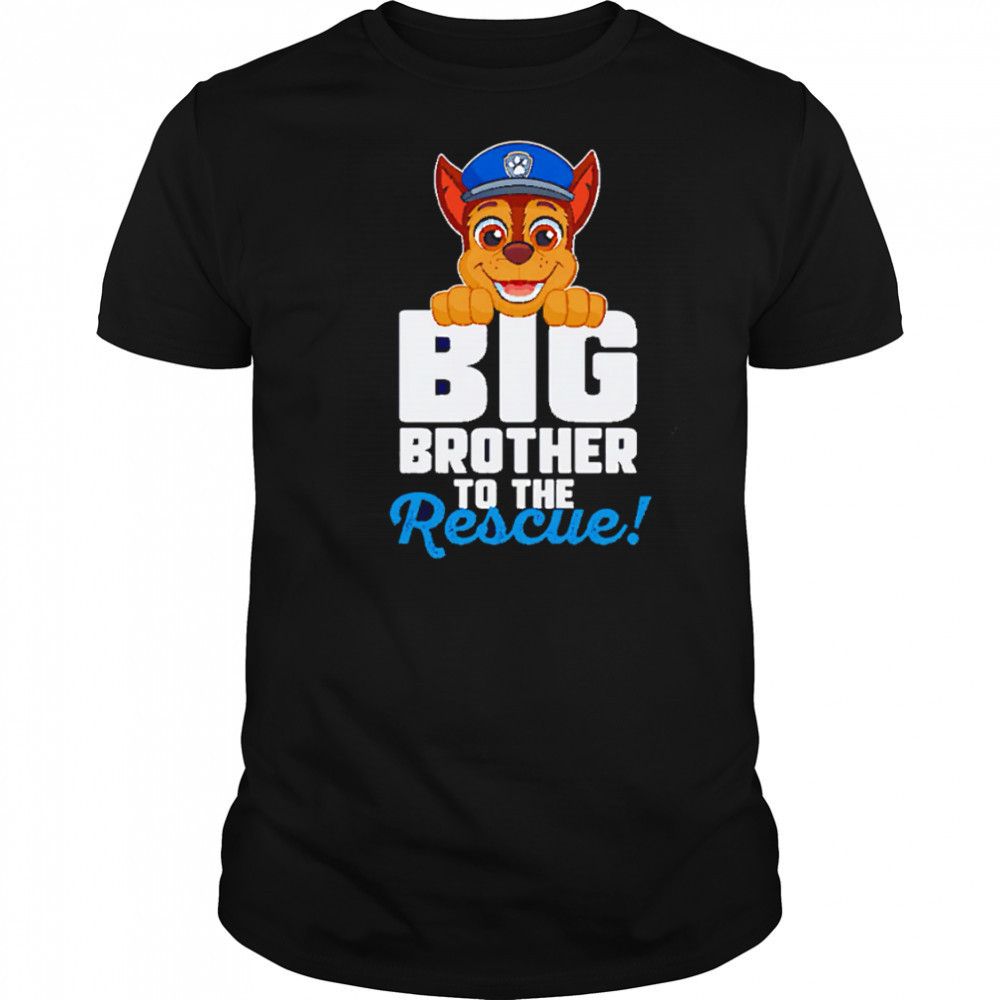 Big Brother to the Rescue shirt
