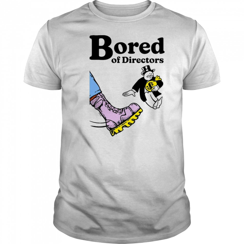 Bored Of Directors T-shirt