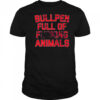 Bullpen Full of Fucking Animals Boston Red Sox t-shirt