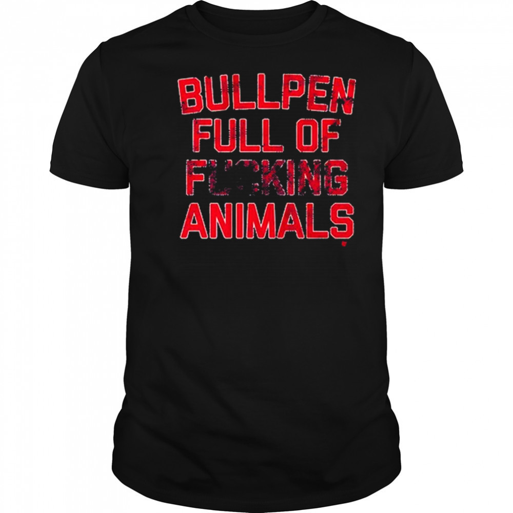 Bullpen Full of Fucking Animals Boston Red Sox t-shirt