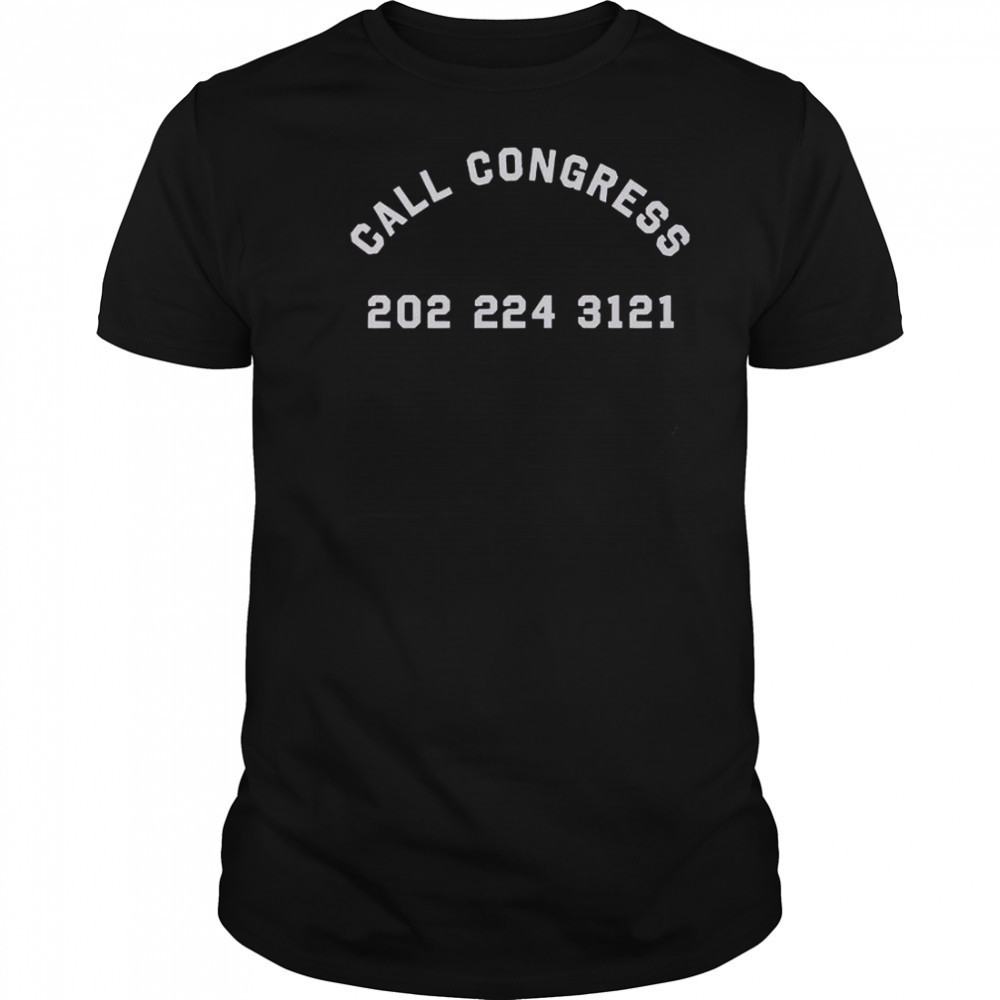 Call Congress 202 224 3123 T-Shirt