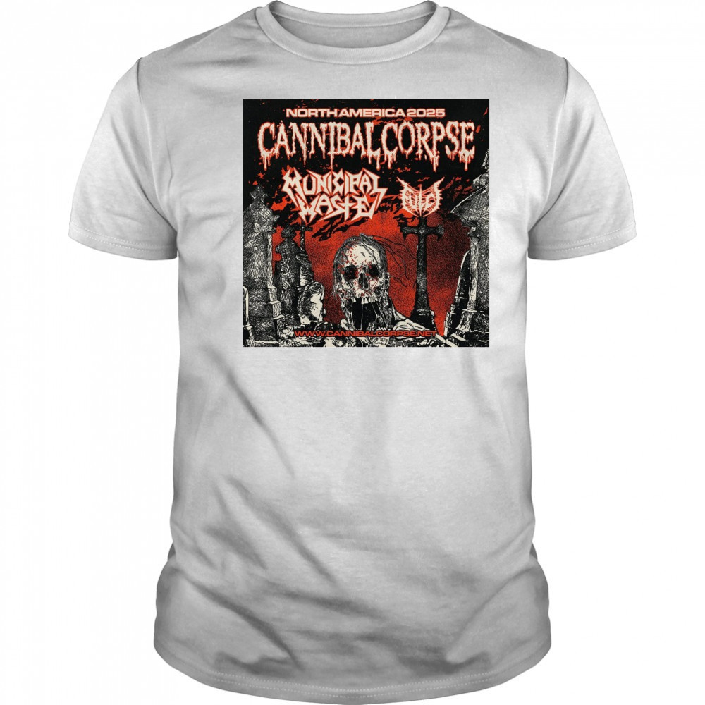 Cannibal Corpse 2025 North American Headlining Tour With Municipal Waste And Fulci Poster t-shirt