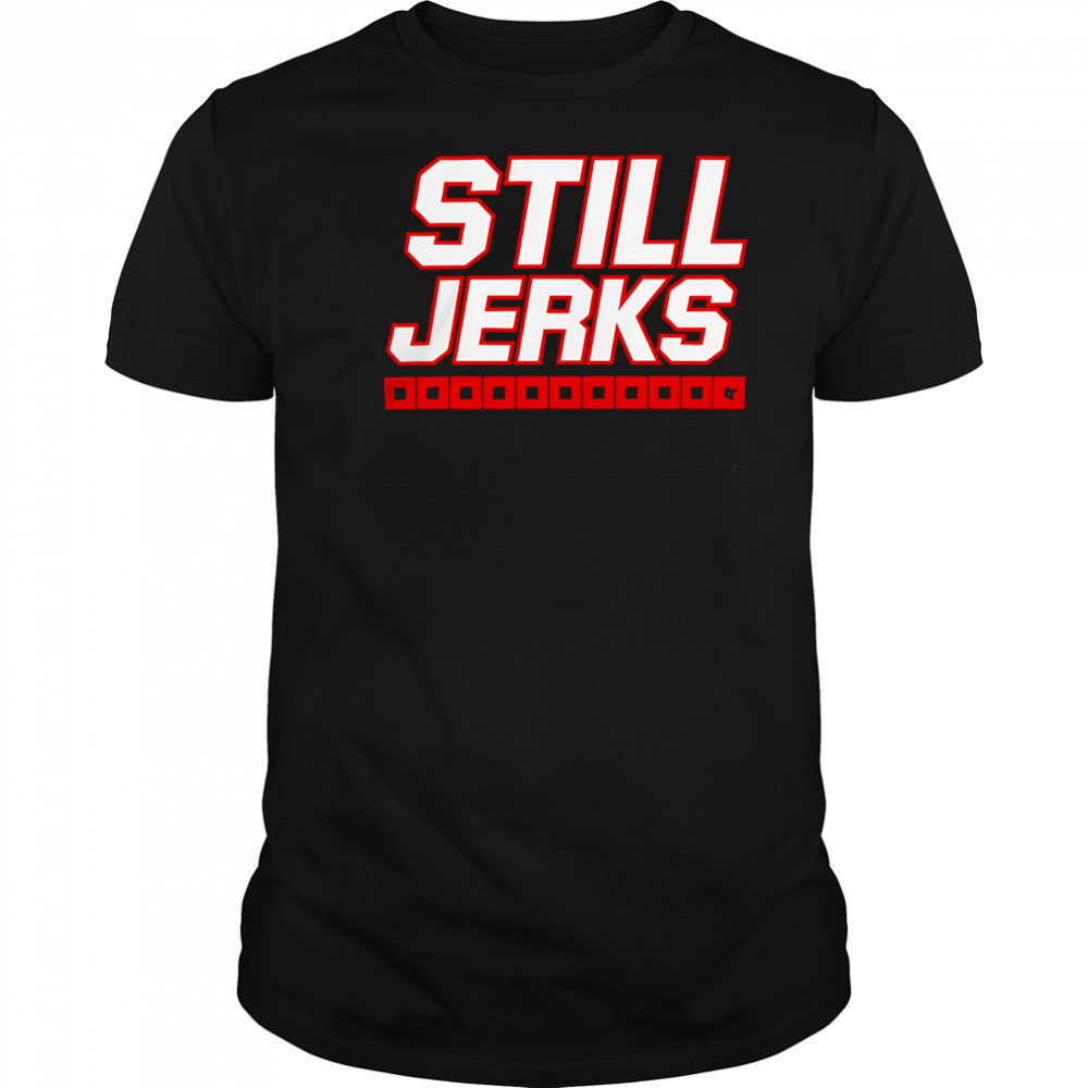 Carolina Hurricanes Still Jerks shirt