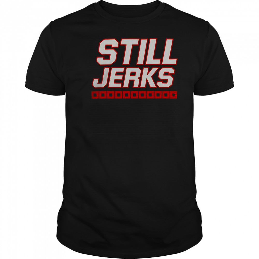 Carolina Hurricanes Still Jerks T-Shirt