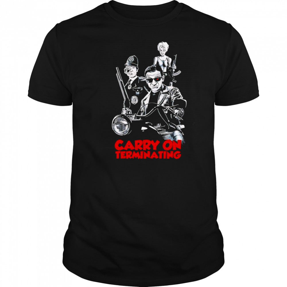 Carry On Terminating shirt