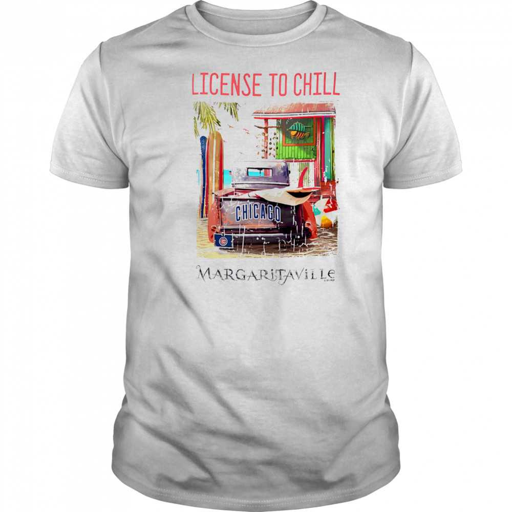 Chicago Cubs Margaritaville License to Chill shirt