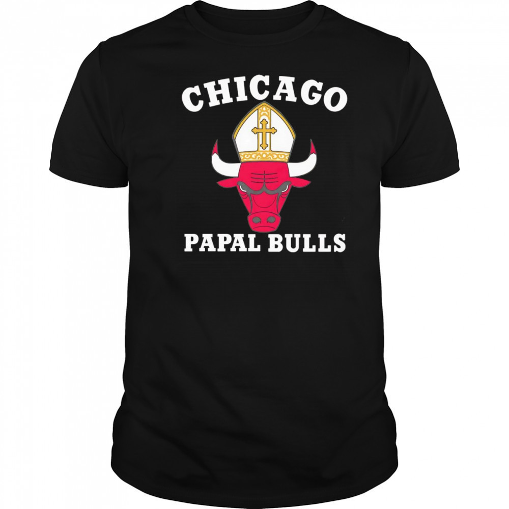 Chicago Papal Bulls shirt
