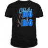 Chicks dig it big shirt