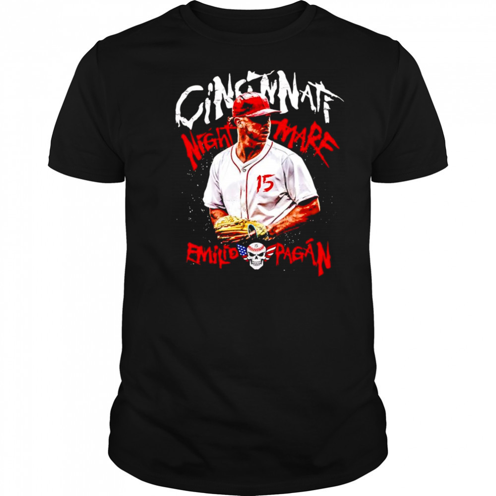 Cincinnati nightmare Emilio Pagan shirt