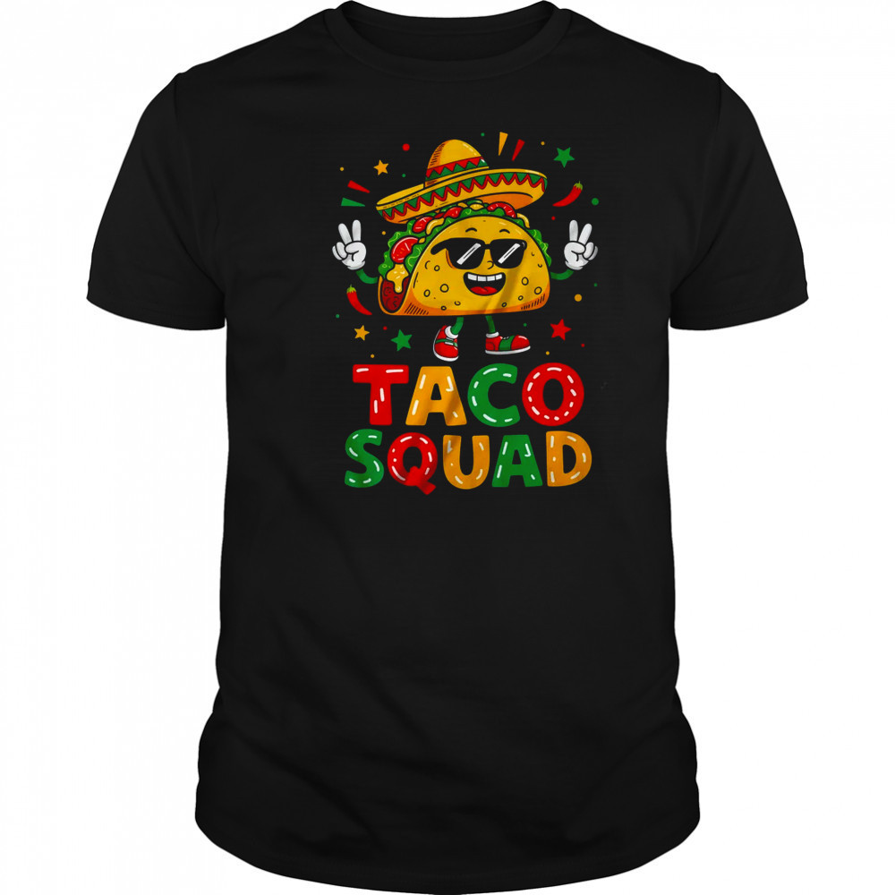 Cinco De Mayo Funny Taco Squad Sombrero Hat Men Women shirt