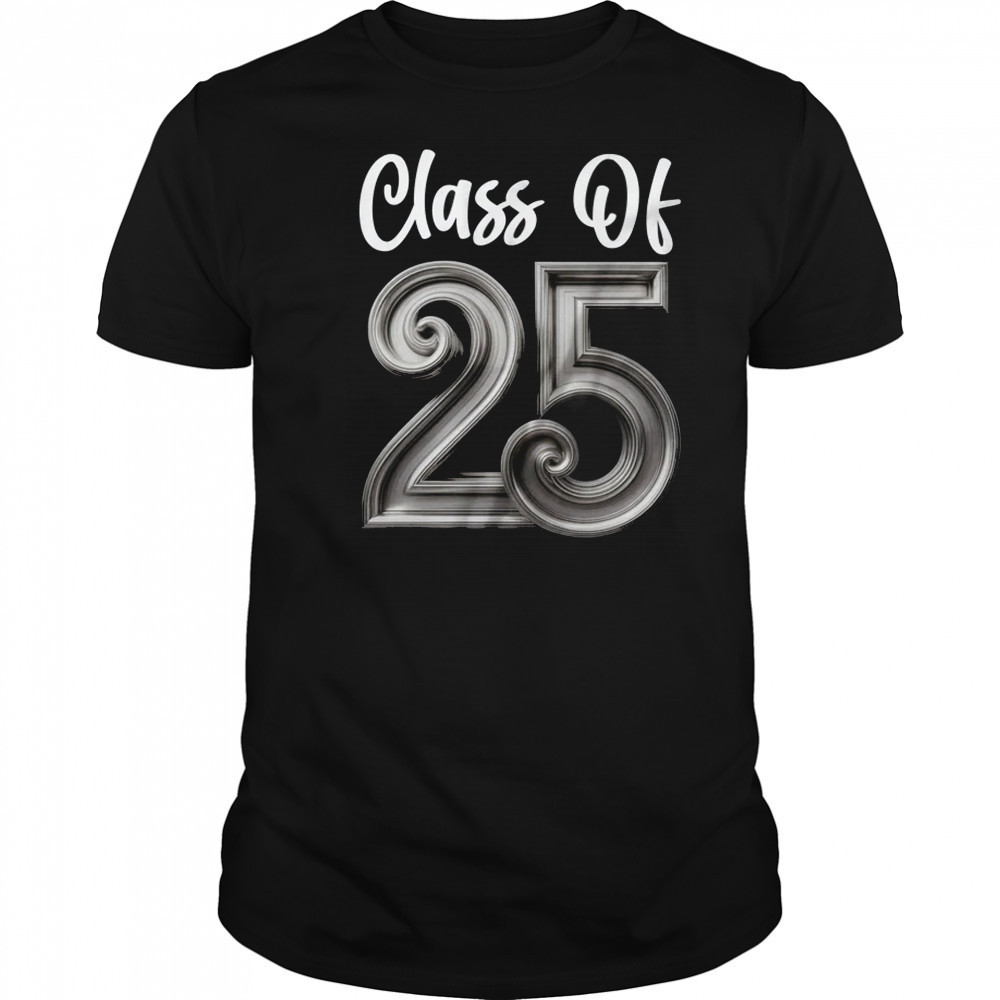 Class Of 2025 Graduate Graduation Senior High School College shirt