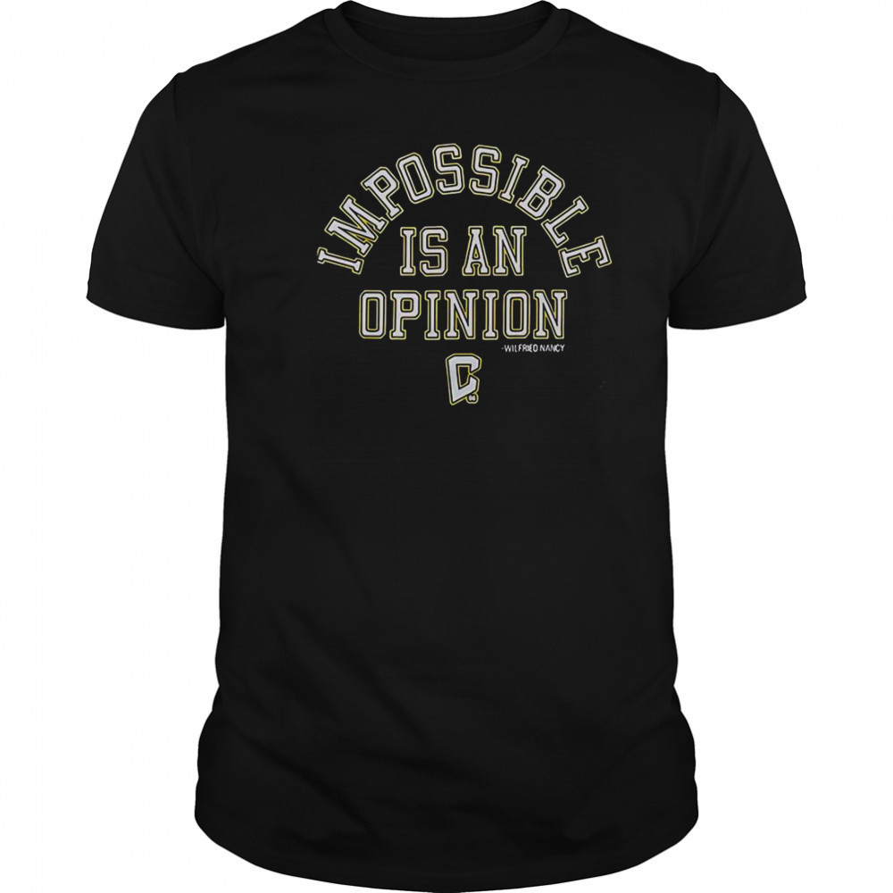 Columbus Crew Impossible Is An Opinion T-Shirt