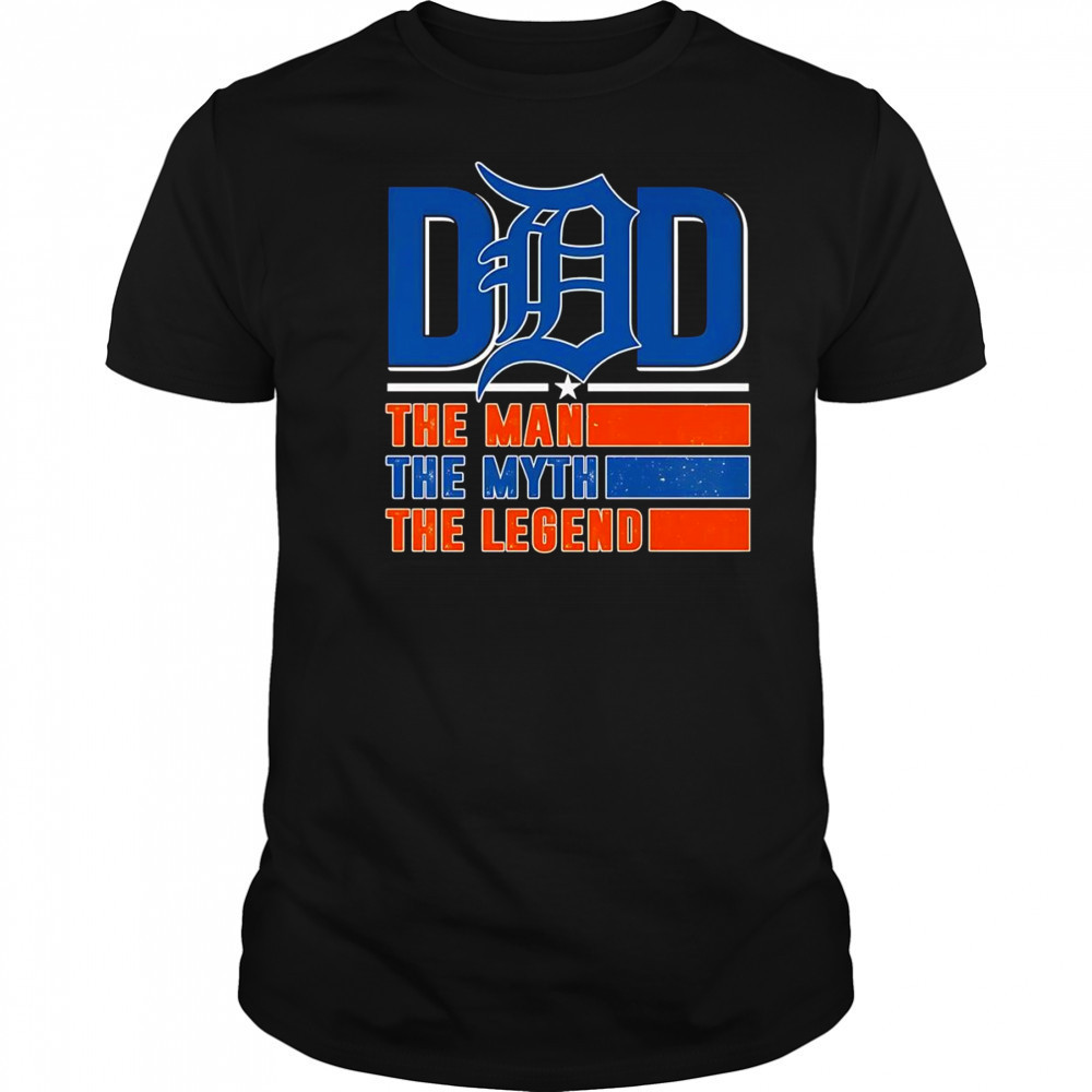 Dad the man the myth the legend Detroit Tigers shirt