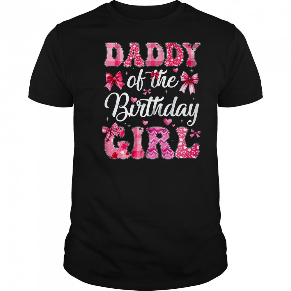 Daddy Of The Birthday Girl Family Pink Coquette Bow shirt