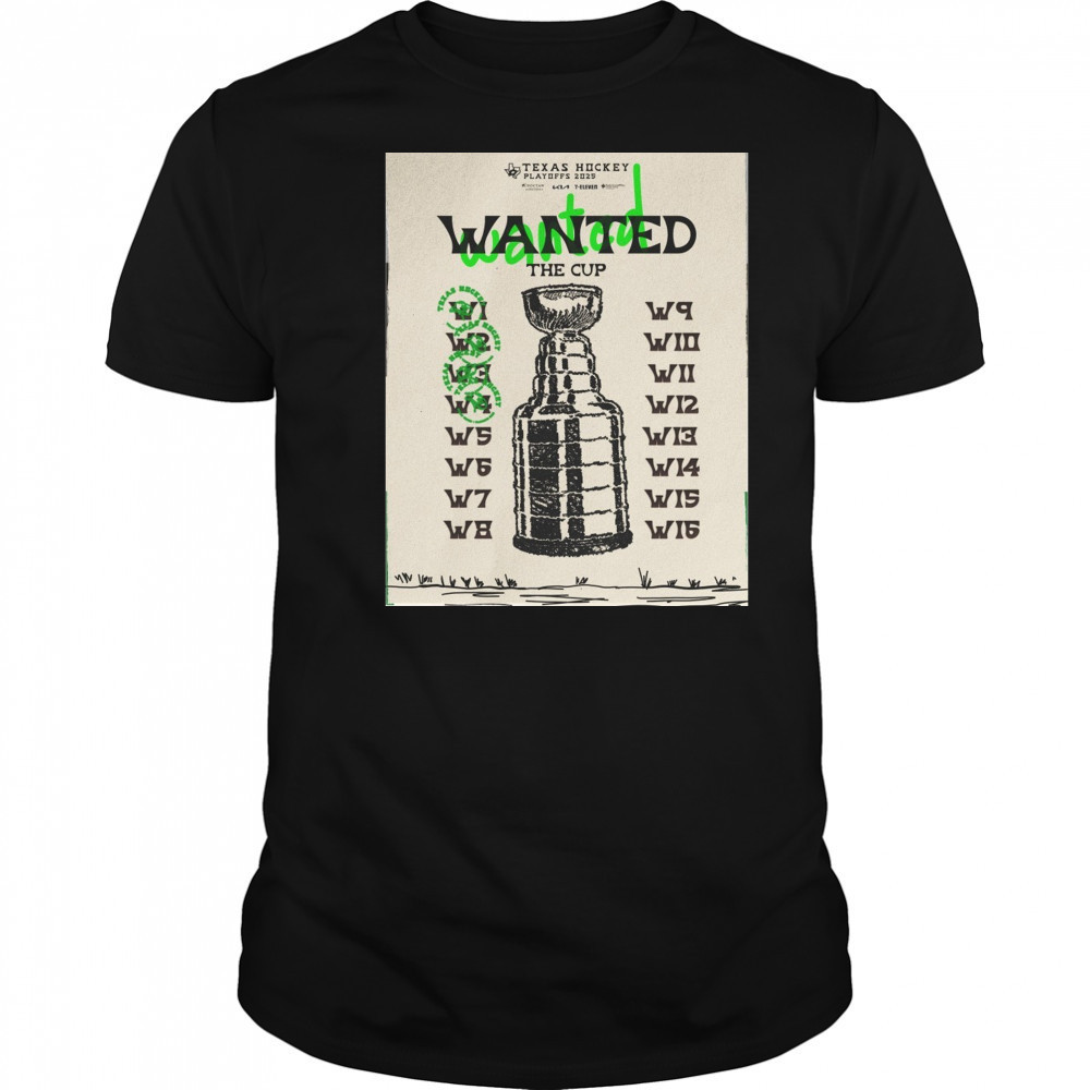 Dallas Stars Wanted The Cup Texas Hockey Playoffs 2025 Poster t-shirt