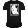 Damon Hines I’m too old for this shit shirt
