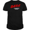 Dare To Support Women T-shirt