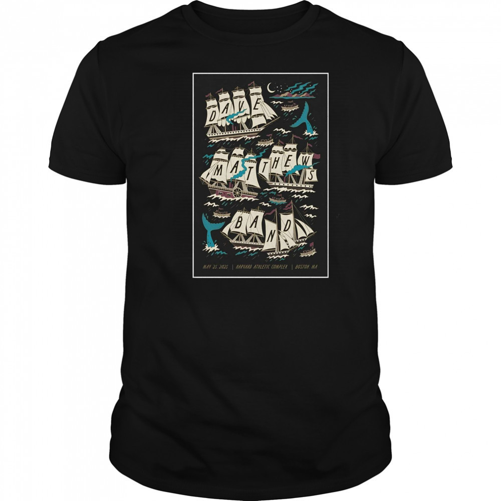 Dave Matthews Band At Harvard Athletic Complex In Boston MA On May 25 2025 Tour t-shirt