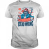 Dead Wrong Summer Grim Reaper T Shirt