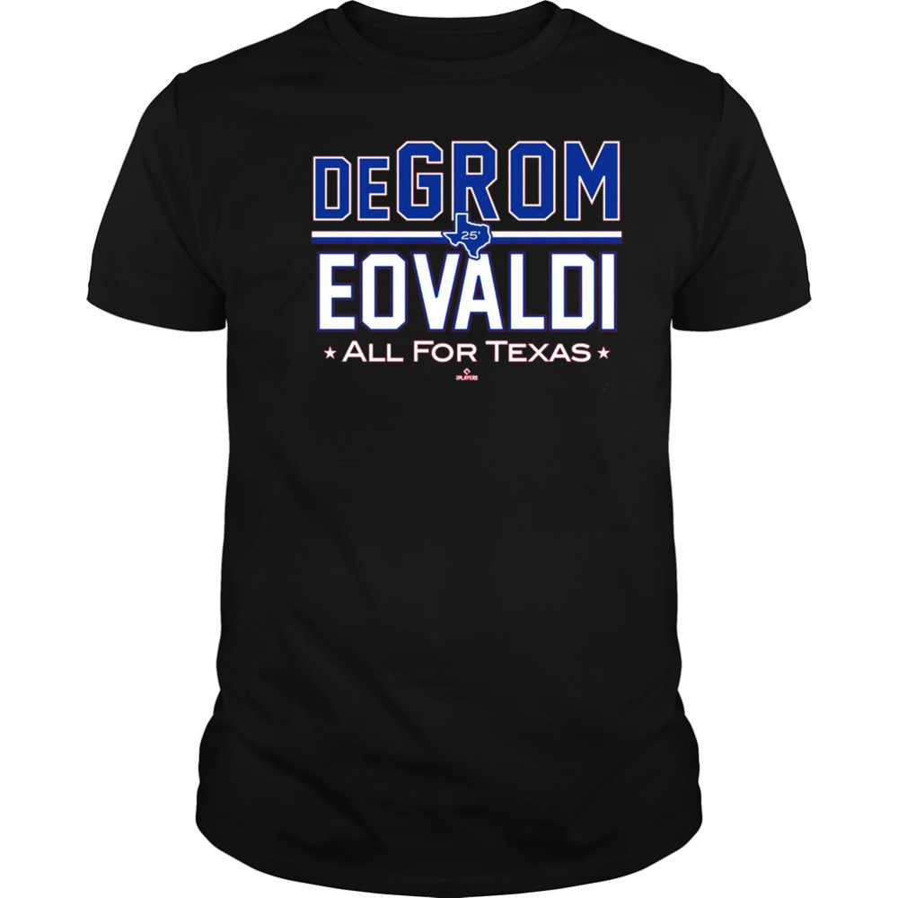 DeGrom Eovaldi All for Texas Rangers MLBPA Baseball 2025 t-shirt