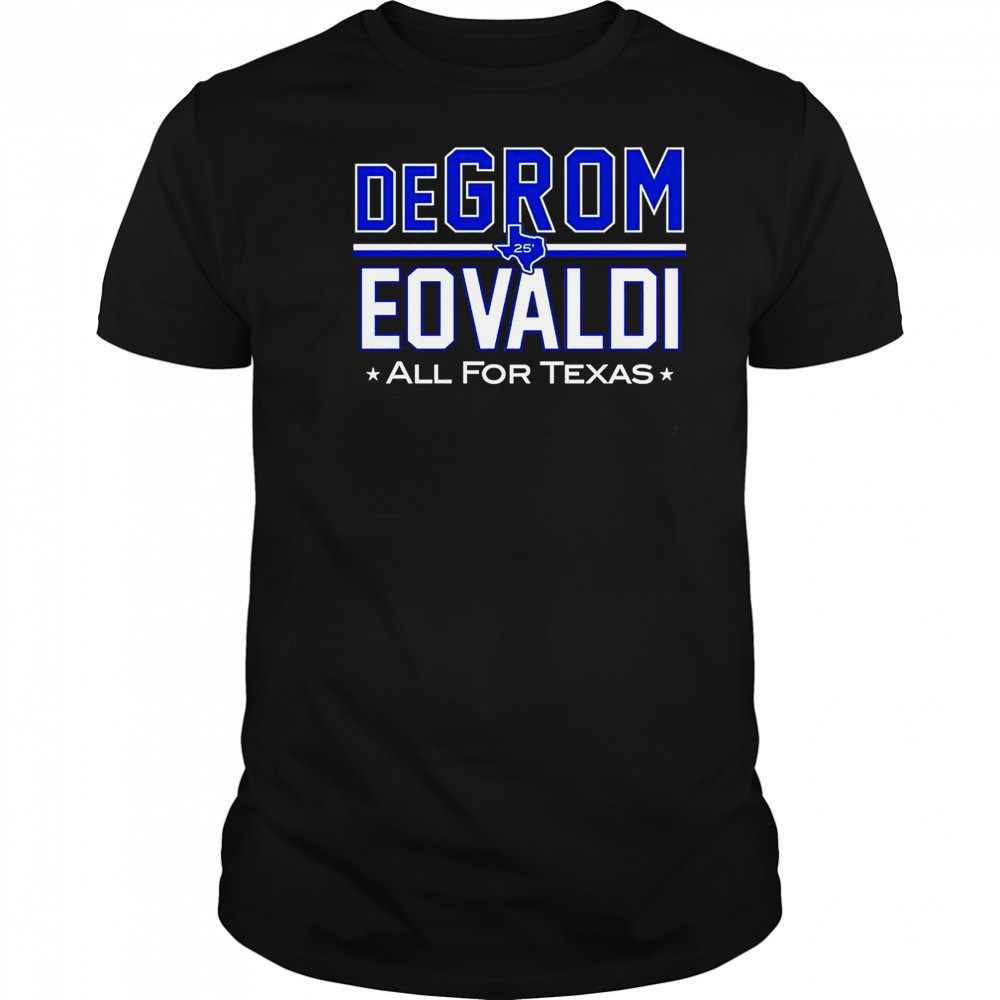 DeGrom Eovaldi All For Texas T-Shirt