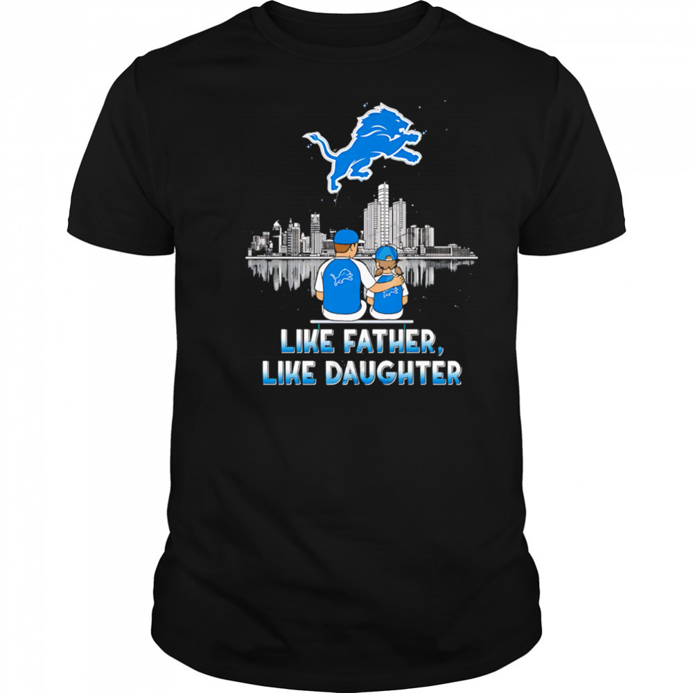 Detroit Lions Like Father Like Daughter 2025 shirt